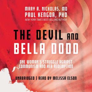 The Devil and Bella Dodd, Mary A. Nicholas M.D.