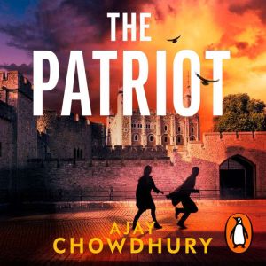 The Patriot, Ajay Chowdhury