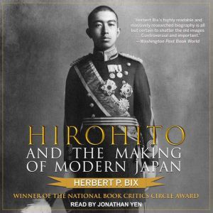 Hirohito and the Making of Modern Jap..., Herbert P. Bix
