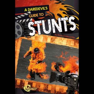 A Daredevils Guide to Stunts, Steve Goldsworthy