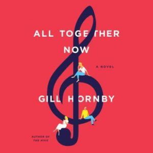 All Together Now, Gill Hornby