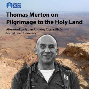 Thomas Merton on Pilgrimage to the Ho..., Thomas Merton