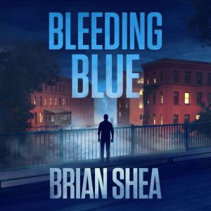 Bleeding Blue, Brian Shea