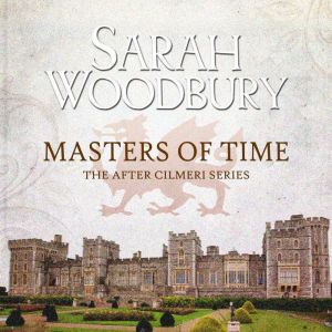 Masters of Time, Sarah Woodbury