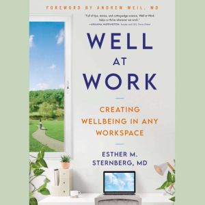 Well at Work, Esther M. Sternberg, MD