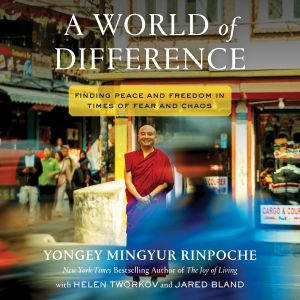 A World of Difference, Yongey Mingyur Rinpoche