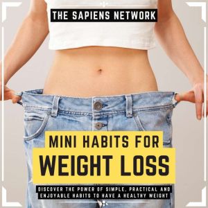 Mini Habits For Weight Loss  Discove..., The Sapiens Network