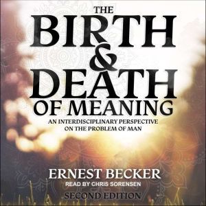 The Birth and Death of Meaning, Ernest Becker