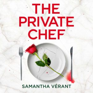 The Private Chef, Samantha Verant