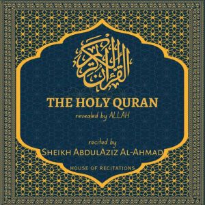 The Holy Quran  Sheikh AbdulAziz Al..., Allah