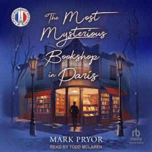 The Most Mysterious Bookshop in Paris..., Mark Pryor