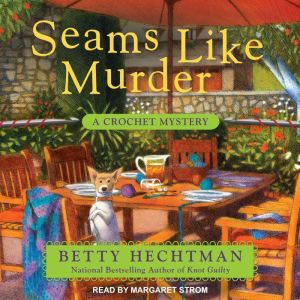Seams Like Murder, Betty Hechtman