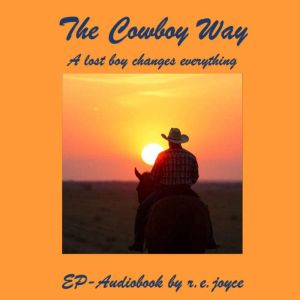 The Cowboy Way, r.e.joyce