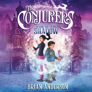 The Conjurers 1 Rise of the Shadow, Brian Anderson
