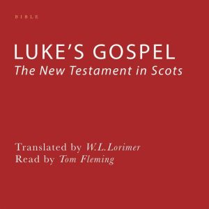 Lukes Gospel, W. L. Lorimer