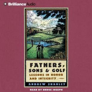 Fathers, Sons and Golf, Andrew Shanley