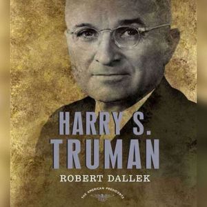 Harry S. Truman, Robert Dallek