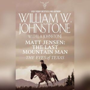 The Eyes of Texas, William W. Johnstone