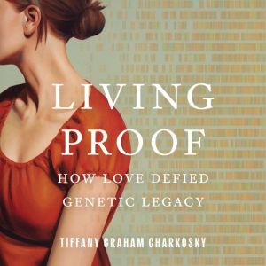 Living Proof, Tiffany Graham Charkosky
