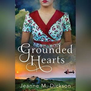 Grounded Hearts, Jeanne M. Dickson