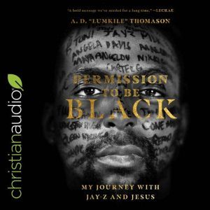 Permission to Be Black, A. D. Lumkile Thomason