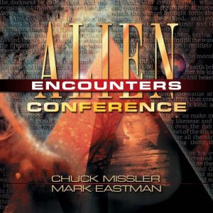 Alien Encounter Conference, Chuck Missler