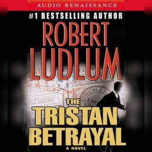 The Tristan Betrayal, Robert Ludlum