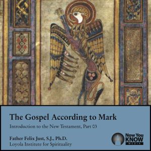 The Gospel according to Mark, Felix Just