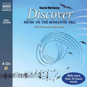Discover Music of the Romantic Era, David McCleery