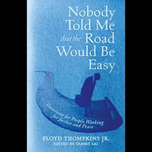 Nobody Told Me That The Road Will Be ..., Floyd Thompkins