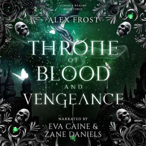 A Throne of Blood & Vengeance: A Why Choose Fantasy Romance