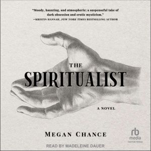 The Spiritualist, Megan Chance