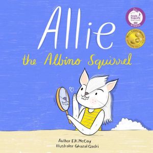 Allie the Albino Squirrel, E.K. McCoy