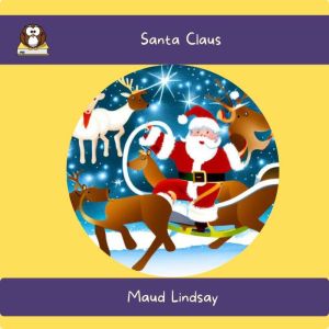 Santa Claus, Maud Lindsay