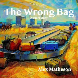 The Wrong Bag, Alex Matheson
