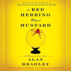 A Red Herring Without Mustard: A Flavia de Luce Novel, Alan Bradley