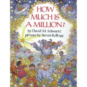 How Much Is a Million?, David M. Schwartz