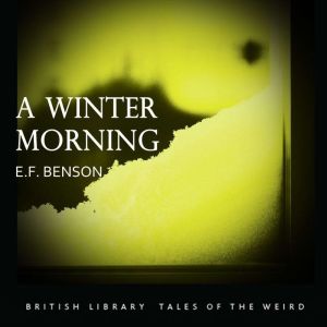 A Winter Morning, E.F. Benson