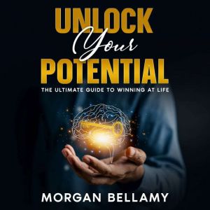 Unlock Your Potential, Morgan Bellamy
