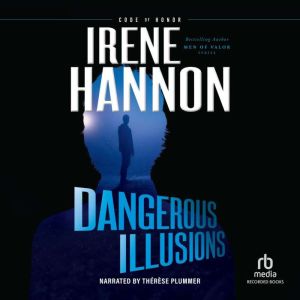 Dangerous Illusions, Irene Hannon