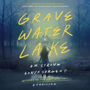 Gravewater Lake, A.M. Strong