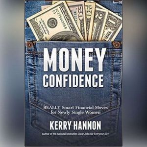 Money Confidence, Kerry Hannon