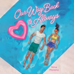 Our Way Back to Always, Nina Moreno