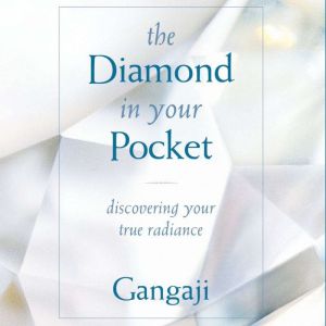 The Diamond in Your Pocket: Discovering Your True Radiance