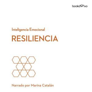 Resiliencia Resilience, Daniel Goleman