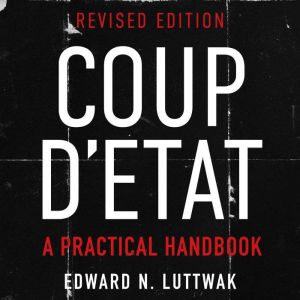 Coup dEtat, Edward Luttwak