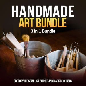 Handmade Art Bundle 3 in 1 Bundle, H..., Gregory Lee Stan