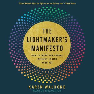 The Lightmakers Manifesto, Karen Walrond