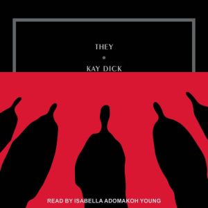 They, Kay Dick