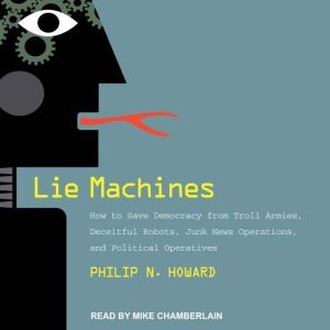 Lie Machines, Philip N. Howard